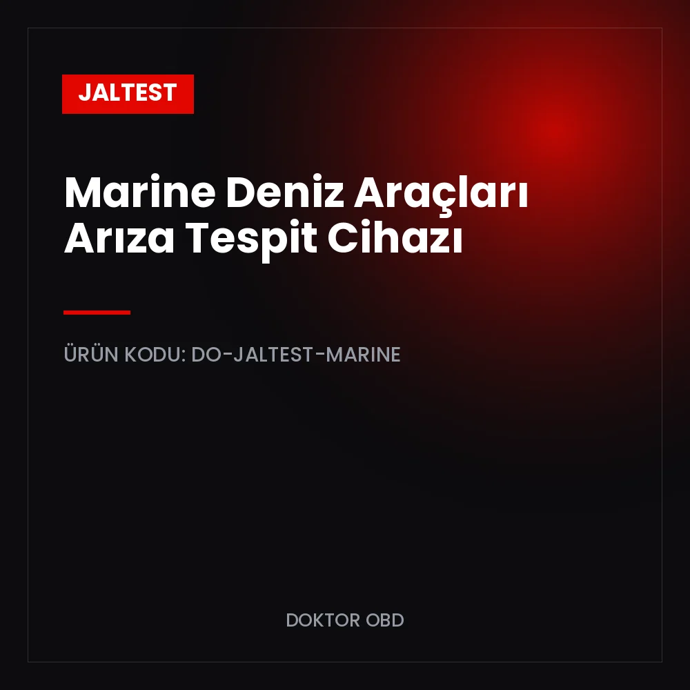 Jaltest Marine Deniz Araçları Arıza Tespit Cihazı